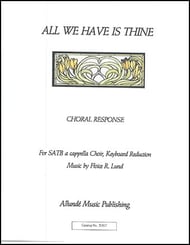 All We Have Is Thine SATB choral sheet music cover Thumbnail